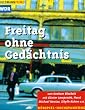 Freitag ohne Ged�chtnis. WDR Kriminal- H�rspiel. Cassette.