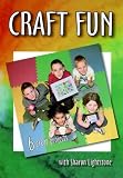 Craft Fun with Sharon Lightstone