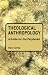 Theological Anthropology: A Guide for the Perplexed (Guides for the Perplexed)