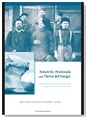 Antarctic Peninsula & Tierra del Fuego: 100 years of Swedish-Argentine scientific cooperation at the end of the world: Proceedings of "Otto ... in Engineering, Water and Earth Sciences)