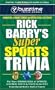 Rick Barry's Super Sports Trivia Game: Put Your Knowledge of Sports Legends, Facts, and Feats to the Test (Buzztime Trivia)