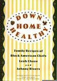 Down Home Healthy: Family Recipes of Black American Chefs