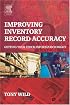Improving Inventory Record Accuracy: Getting your stock information right