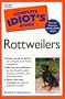 The Complete Idiot's Guide to Rottweilers