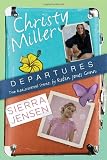 Departures (Christy Miller & Sierra Jensen)