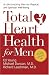 Books : Total Heart Health for Men: A Life-Enriching Plan for Physical & Spiritual Well-Being