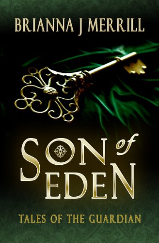 Son of Eden - a Paranormal Romance (Tales of the Guardian) Son of Eden - a Paranormal Romance (Tales of the Guardian)