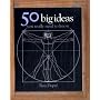 50 Big Ideas You Really Need to Know (50 Ideas)