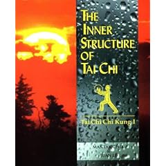 Inner Structure of Tai Chi: Tai Chi Chi Kung I