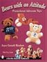 Bears with an Attitude: Promotional Advocate Toys