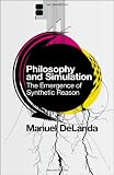 Philosophy & Simulation: The Emergence of Synthetic Reason