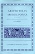 Ars Rhetorica (Oxford Classical Texts)