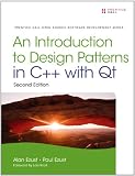 An Introduction to Design Patterns in C++ with Qt 4 (Prentice Hall Open Source Software Development)