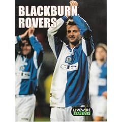 Livewire: Real Lives Blackburn Rovers: (Livewire Real Lives)