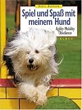 Spiel und Spa� mit meinem Hund. Agility, Mobility, Obedience
