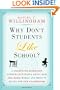 Why Don't Students Like School: A Cognitive Scientist Answers Questions About How the Mind Works and What It Means for the Classroom