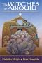 The Witches of Abiquiu: The Governor, the Priest, the Genizaro Indians, and the Devil