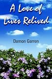 A Love of Lives Relived