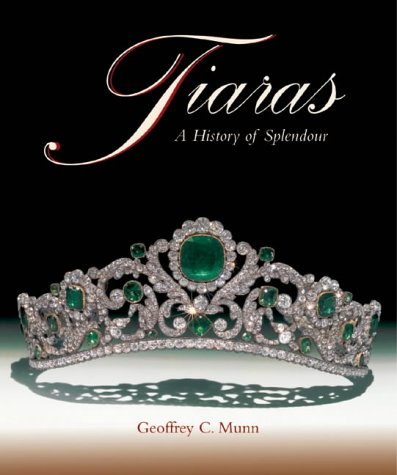 Tiaras: A History of Splendour 1800-2000