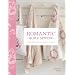 Romantic Home Sewing: Cottage-Style Projects to Stitch for the Home