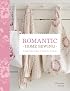 Romantic Home Sewing: Cottage-Style Projects to Stitch for the Home