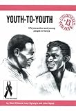 Youth-to-youth : HIV prevention and young people in Kenya