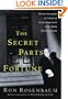 The Secret Parts of Fortune: Three Decades of Intense Investigations and Edgy Enthusiasms