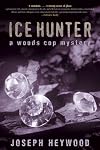 Ice Hunter: A Woods Cop Mystery (Woods Cop Mysteries)