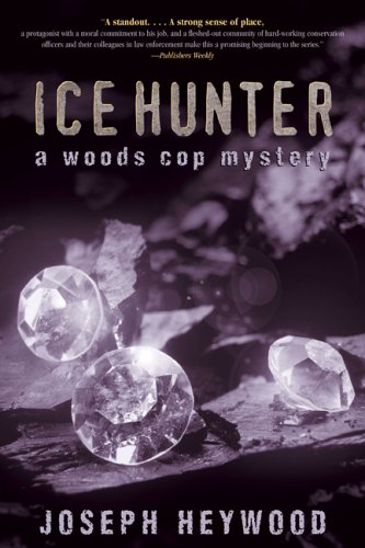 Ice Hunter: A Woods Cop Mystery (Woods Cop Mysteries)