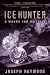 Ice Hunter: A Woods Cop Mystery (Woods Cop Mysteries)