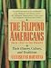 The Filipino Americans from 1763 to the Present: Their History, Culture, and Traditions