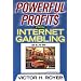 Powerful Profits From Internet Gambling