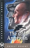 The Old American : A Novel