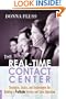 The Real-Time Contact Center: Strategies, Tactics, and Technologies for Building a Profitable Service and Sales Operation
