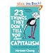 23 Things They Don't Tell You About Capitalism