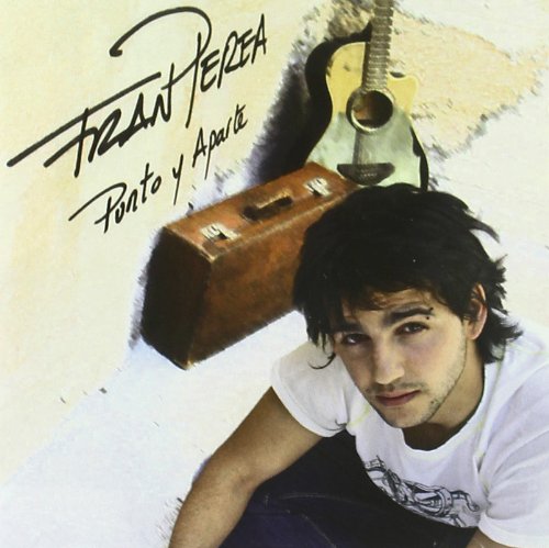 Fran Perea - Punto Y Aparte Lyrics - Zortam Music