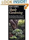 Taylor's Guide to Shade Gardening: More Than 350 Trees, Shrubs, and Flowers That Thrive Under Difficult Conditions, Illustrated with Color Photographs and Detailed Drawings (Taylor's Guides)