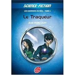 Les guerriers du r�el, Tome 2 : Le traqueur