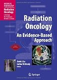 Radiation Oncology: An Evidence-Based Approach (Medical Radiology / Radiation Oncology)