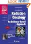 Radiation Oncology: An Evidence-Based Approach (Medical Radiology / Radiation Oncology)