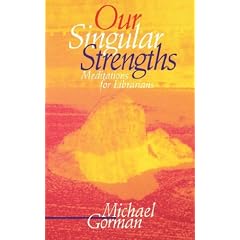 Our Singular Strengths: Meditations for Librarians