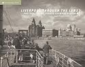 Liverpool Through the Lens