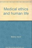 Medical ethics and human life