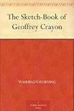 The Sketch Book of Geoffrey Crayon, Gent.