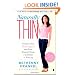 Naturally Thin: Unleash Your SkinnyGirl and Free Yourself from a Lifetime of Dieting