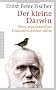Der kleine Darwin. Alles, was man �ber Evolution wissen sollte.