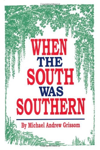 When the South Was Southern