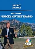  : Johnny Miller's Tricks Of The Trade Golf Clinic