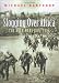 Slogging Over Africa: The Boer Wars 1815-1902