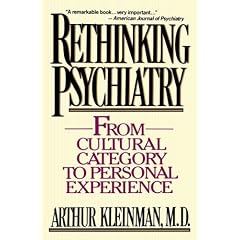 Rethinking Psychiatry: From Cultural Category to Personal Experience